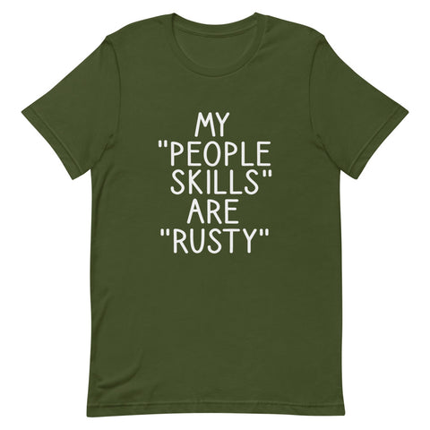 My People Skills Are Rusty Unisex T-Shirt