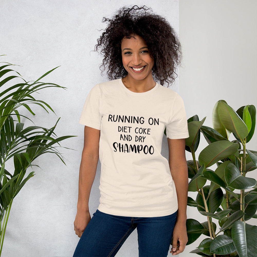 Running On Diet Coke And Dry Shampoo Woman Gift T-Shirt