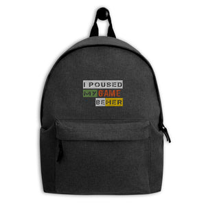 I Poused My Game To Be Her Gamers Embroidered Backpack