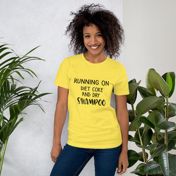 Running On Diet Coke And Dry Shampoo Woman Gift T-Shirt