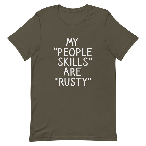 My People Skills Are Rusty Unisex T-Shirt